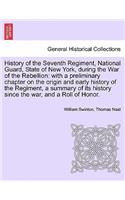History of the Seventh Regiment, National Guard, State of New York, during the War of the Rebellion