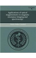 Applications of Optical Magnetometry to Magnetic Resonance Imaging and Spectroscopy