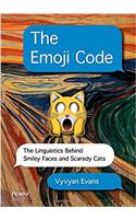 The Emoji Code: The Linguistics Behind Smiley Faces and Scaredy Cats