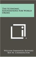 The Economic Foundations for World Order