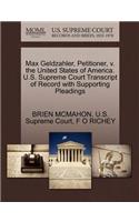 Max Geldzahler, Petitioner, V. the United States of America. U.S. Supreme Court Transcript of Record with Supporting Pleadings