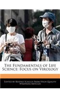 The Fundamentals of Life Science: Focus on Virology