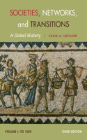 Societies, Networks, and Transitions, Volume 1
