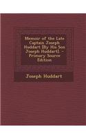 Memoir of the Late Captain Joseph Huddart [By His Son Joseph Huddart].