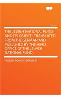 The Jewish National Fund and Its Object