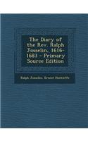 The Diary of the REV. Ralph Josselin, 1616-1683