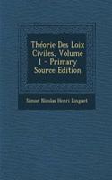 Theorie Des Loix Civiles, Volume 1 - Primary Source Edition