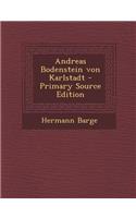 Andreas Bodenstein Von Karlstadt - Primary Source Edition