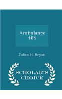 Ambulance 464 - Scholar's Choice Edition