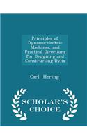 Principles of Dynamo-Electric Machines, and Practical Directions for Designing and Constructing Dyna - Scholar's Choice Edition