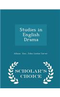 Studies in English Drama - Scholar's Choice Edition