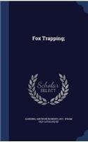 Fox Trapping;