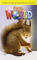 Our World Starter: Classroom Presentation Tool DVD