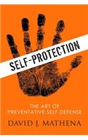 Self Protection: the Art of Preventative Self-Defense