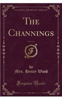 The Channings, Vol. 3 of 3 (Classic Reprint): (English)