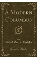 A Modern Columbus (Classic Reprint)