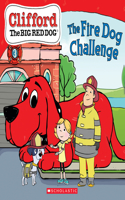 Fire Dog Challenge (Clifford the Big Red Dog Storybook)