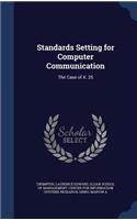 Standards Setting for Computer Communication: The Case of X. 25
