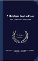A Christmas Carol in Prose