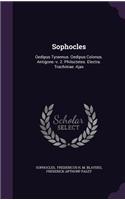 Sophocles: Oedipus Tyrannus. Oedipus Colonus. Antigone.-v. 2. Philoctetes. Electra. Trachiniae. Ajax