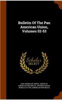 Bulletin of the Pan American Union, Volumes 52-53