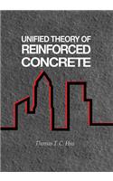Unified Theory of Reinforced Concrete
