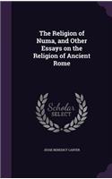 The Religion of Numa, and Other Essays on the Religion of Ancient Rome