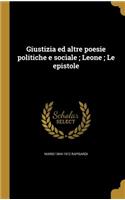 Giustizia ed altre poesie politiche e sociale; Leone; Le epistole