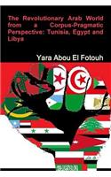 Revolutionary Arab World from a Corpus-Pragmatic Perspective