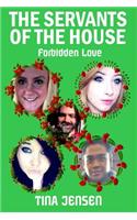 The Servants of the House: Forbidden Love(English)