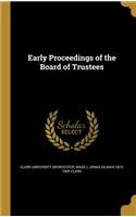 Early Proceedings of the Board of Trustees