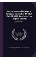 Faux's Memorable Days in America, November 27, 1818-July 21, 1820; Reprint of the Original Edition