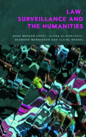 Law, Surveillance and the Humanities