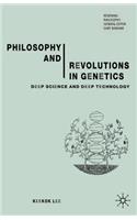 Philosophy and Revolutions in Genetics