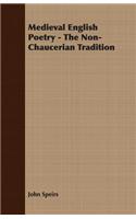 Medieval English Poetry - The Non-Chaucerian Tradition