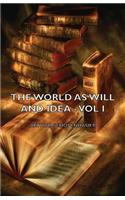 World as Will and Idea - Vol. I.