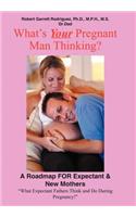What's Your Pregnant Man Thinking?