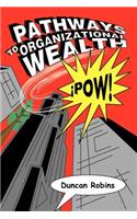 Pathways to Organizational Wealth
