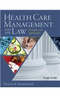 Study Guide for Hammaker S Health Care Management and the Law: Principles and Applications