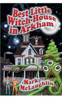 Best Little Witch-House in Arkham