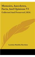 Memoirs, Anecdotes, Facts, And Opinions V1: Collected And Preserved (1824)