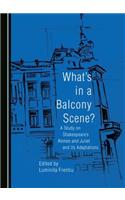 What's in a Balcony Scene? a Study on Shakespeare's Romeo and Juliet and Its Adaptations