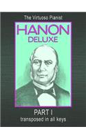 HANON DELUXE The Virtuoso Pianist Transposed In All Keys - Part I