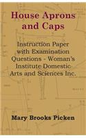 House Aprons and Caps - Instruction Paper with Examination Questions