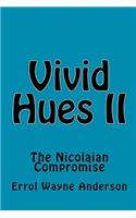 Vivid Hues II: The Nicolaian Compromise