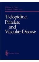 Ticlopidine, Platelets and Vascular Disease
