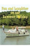 Fun and Laughter on Our Summer Holiday