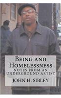 Being and Homelessness: Notes from an Underground Artist