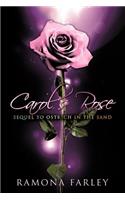Carol's Rose: Sequel to Ostrich in the Sand