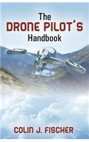 The Drone Pilot's Handbook